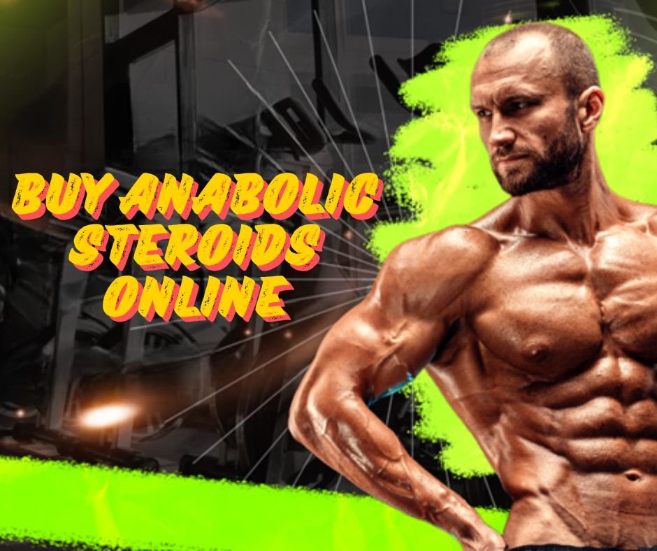 Buy Anabolic Steroids Online